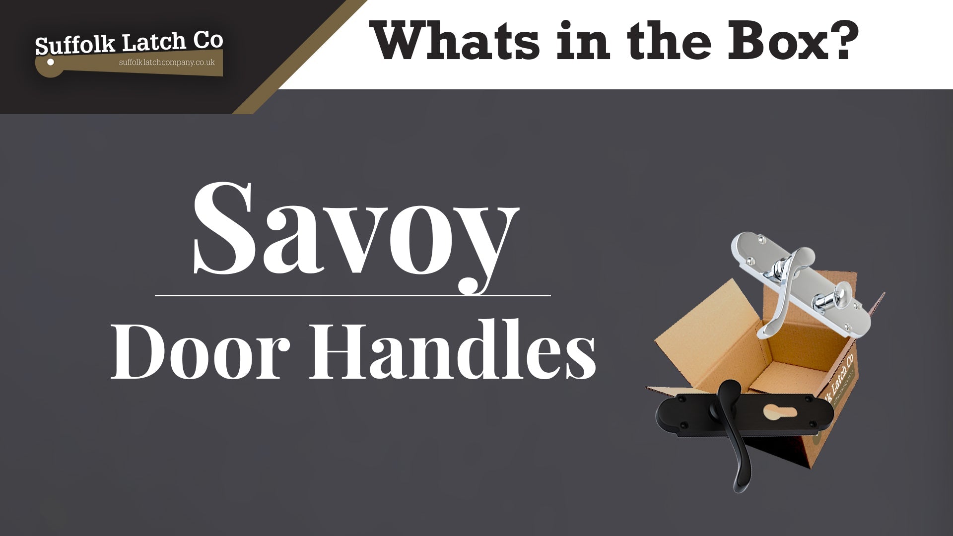 What's in the box: Savoy Door Handles